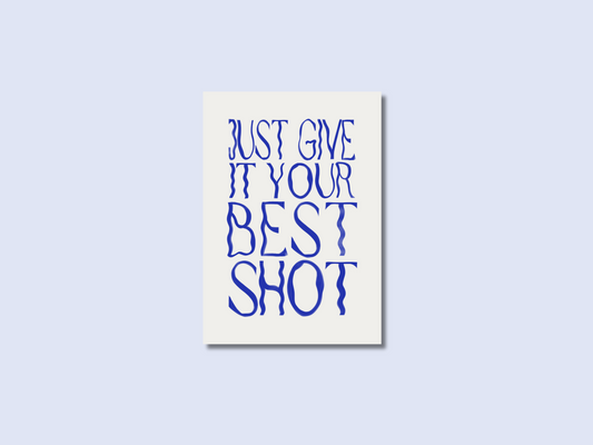 Just give it you best shot - Blue