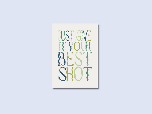 Just give it you best shot - Green